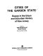 Cities of the Garden State : essays in the urban and suburban history of New Jersey /