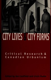 City lives and city forms : critical research and Canadian urbanism /