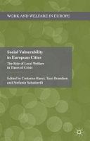 Social vulnerability in European cities : the role of local welfare in times of crisis /