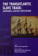 The Transatlantic slave trade : landmarks, legacies, expectations : proceedings of the international conference on historic slave route held at AcraGhana on 30 August-2 September 2004 /