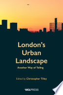 London's urban landscape : another way of telling /