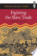 Fighting the slave trade : West African strategies /