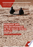 Bondage and the environment in the Indian Ocean world /