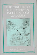 The structure of slavery in Indian Ocean Africa and Asia /