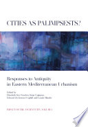 Cities as palimpsests? : responses to antiquity in eastern Mediterranean urbanism. /