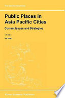 Public places in Asia Pacific cities : current issues and strategies /