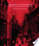 Remaking the Chinese city : modernity and national identity, 1900-1950 /