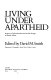 Living under apartheid : aspects of urbanization and social change in South Africa /