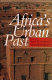 Africa's urban past /