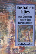 Australian cities : issues, strategies, and policies for urban Australia in the 1990s /