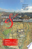 Cities & sovereignty : identity politics in urban spaces /