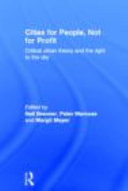 Cities for people, not for profit : critical urban theory and the right to the city /