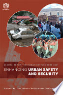 Enhancing urban safety and security : global report on human settlements 2007 /