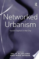 Networked urbanism : social capital in the city /