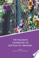 The Palgrave handbook of bottom-up urbanism /