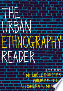 The urban ethnography reader /