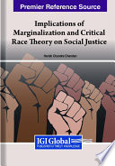 Implications of marginalization and critical race theory on social justice /