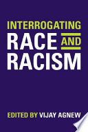 Interrogating race and racism /