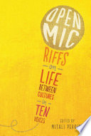 Open mic : riffs on life between cultures in ten voices /