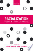 Racialization : studies in theory and practice /