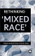 Rethinking "mixed race" /