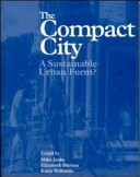 The Compact city : a sustainable urban form? /