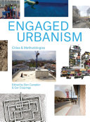 Engaged urbanism : cities & methodologies /