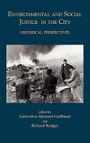 Environmental and social justice in the city : historical perspectives /