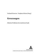 Kreuzungen : ethische Probleme der modernen Stadt /