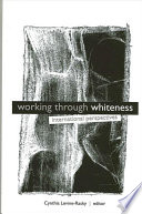 Working through whiteness : international perspectives /