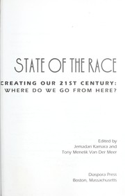 State of the race : creating our 21st century : where do we go from here? /