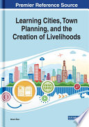 Learning cities, town planning, and the creation of livelihoods /