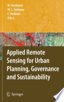 Applied remote sensing for urban planning, governance and sustainability /