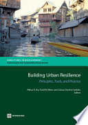 Building urban resilience : principles, tools, and practice /