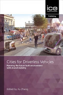 Cities for driverless vehicles : planning the future built environment with shared mobility /