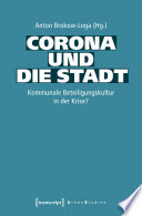 Corona und die Stadt : Kommunale Beteiligungskultur in der Krise? /
