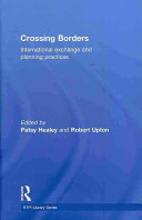 Crossing borders : international exchange and planning practices /