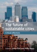 The future of sustainable cities : critical reflections /