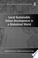 Local sustainable urban development in a globalized world /