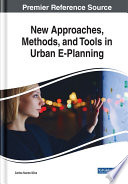 New approaches, methods, and tools in urban e-planning /