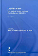 Olympic cities : city agendas, planning and the world's games, 1896-2016 /