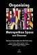 Organizing metropolitan space and discourse /