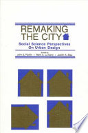Remaking the city : social science perspectives on urban design /