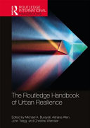 The Routledge handbook of urban resilience /