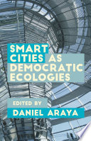 Smart cities as democratic ecologies /