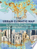 The urban climatic map : a methodology for sustainable urban planning /