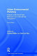 Urban environmental planning : policies, instruments and methods in an international perspective /