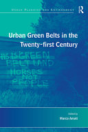 Urban green belts in the twenty-first century /