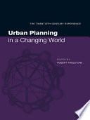 Urban planning in a changing world : the twentieth century experience /