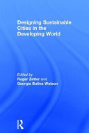 Designing sustainable cities in the developing world /